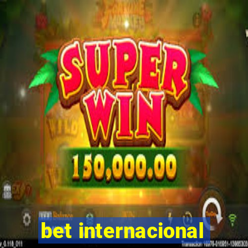 bet internacional